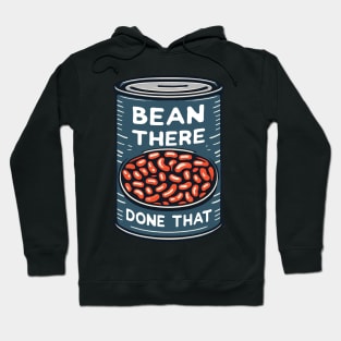 Bean There, Done That - Baked Beans Can Hoodie